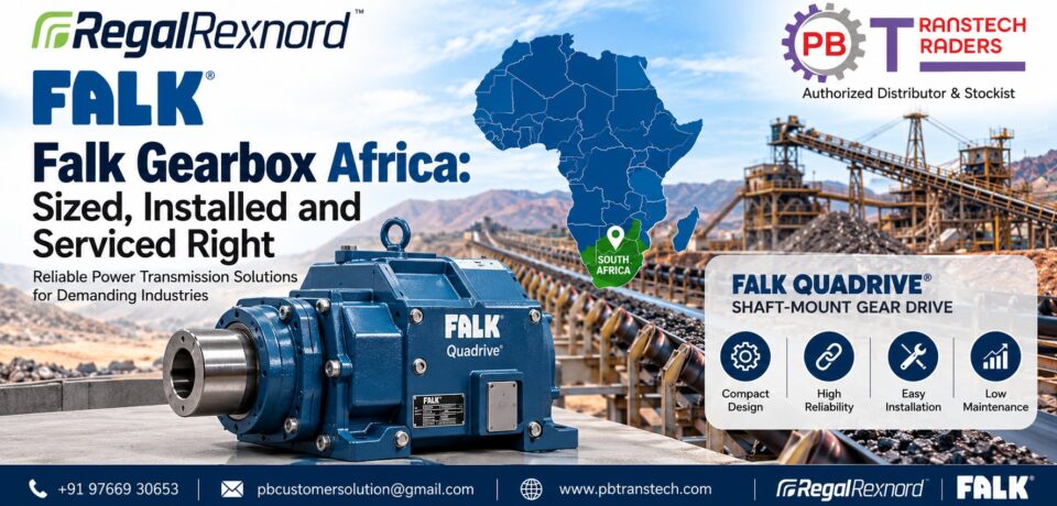 Falk Gearbox Africa: Sizing, Installation and Service Guide